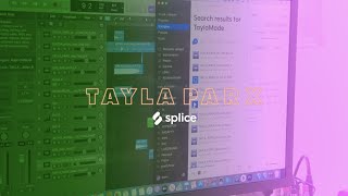 Video thumbnail for Tayla Parx x Splice | How To Make a TaylaMade song by Tayla Parx