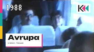 1988 Yaz Avrupa Gezisi - 1. Bölüm