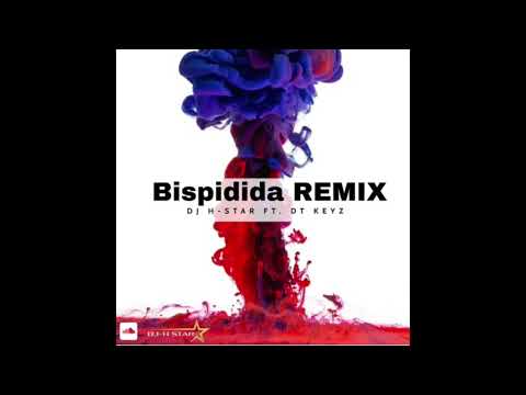 Bispidida Remix by Dj H-Star featuring DT Keyz