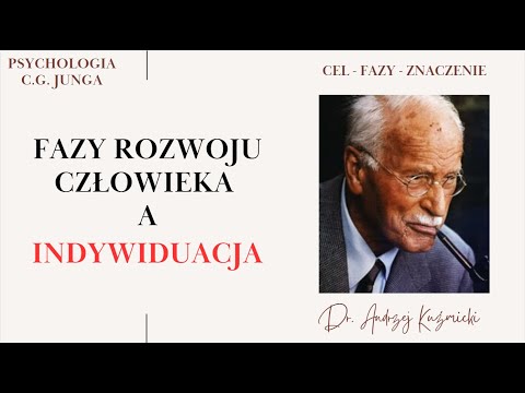 Fazy rozwoju człowieka a Indywiduacja wg. Junga