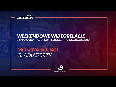 LIGA BEMOWSKA / JESIEŃ 2020 / MOSZNA SQUAD - GLADIATORZY
