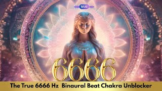 Unblock Third Eye Chakra with True 6666 Hz Frequency (USE PHONES)
