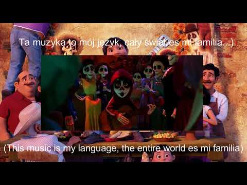 POLISH - The world es mi familia (movie ver.) Subs&Trans (Coco)