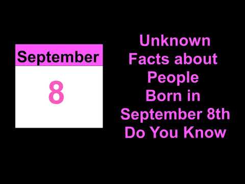 secret of | Unknown Facts about People Born in September 8th   Do You Know
