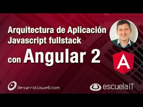 Arquitectura de aplicación Angular 2 y Javascript Fullstack