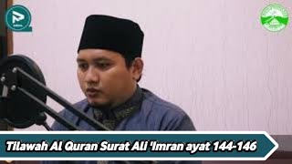 Download lagu Recitation of the Quran, Surah Ali 'Imran, verses 144-146 by Ustadz Abdul Mufarrich, M.Pd. mp3