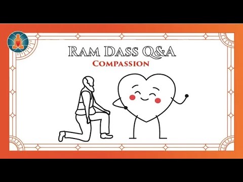 Compassion for Difficult People | Ram Dass Q&A