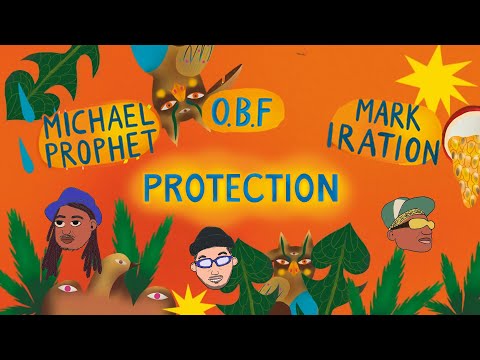 Mark Iration, Michael Prophet & O.B.F - Protection (Lyrics Video)