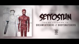 SET TO STUN - Dreamcatchers // Bodysnatchers (Full Album Stream)