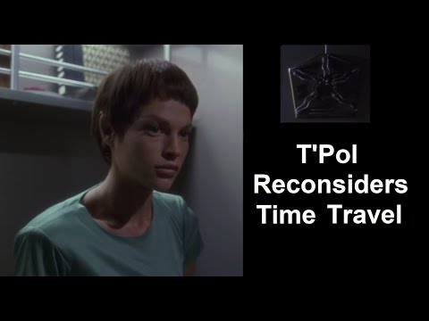 2002-09-18: T'Pol Reconsiders Time Travel