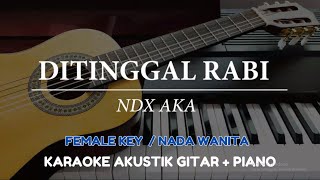 Download lagu Ditinggal Rabi - NDX AKA ( FEMALE KEY - Karaoke Akustik Gitar Piano ) mp3 Download lagu Ditinggal Rabi - NDX AKA ( FEMALE KEY - Karaoke Akustik Gitar Piano ) mp3