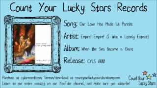 Empire! Empire! (I Was a Lonely Estate) - 01 - Our Love Has Made Us Pariahs