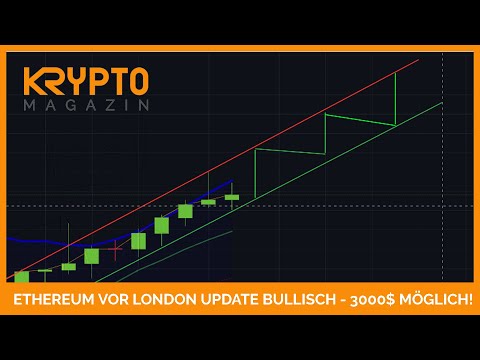 ETHEREUM VOR LONDON UPDATE BULLISCH - 3000$ MÖGLICH!