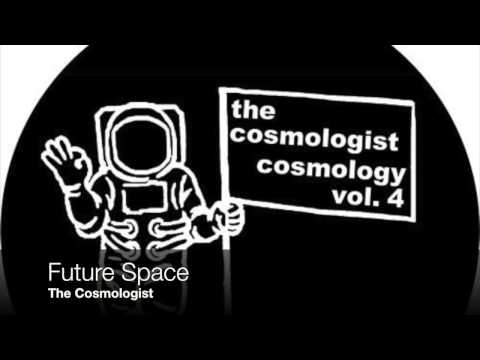 The Cosmologist - Future Space