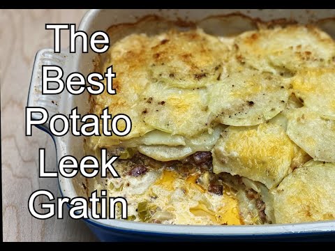 How to Cook the Best Potato Leek Gratin
