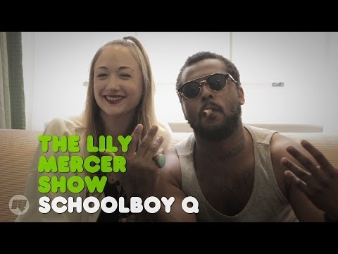 The Lily Mercer Show: ScHoolBoy Q