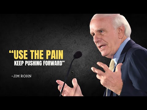 USE THE PAIN  KEEP PUSHING FORWARD - Jim Rohn Motivation