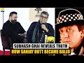 How Sanjay Dutt Came On Board To Play Ballu S Role In Khalnayak Subhash Ghai Reveals