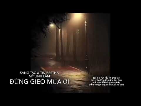 Đừng gieo mưa ơi - Bertha Mỹ Linh Lâm