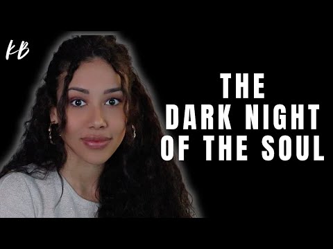 Dark Night Of The Soul: Worst Experience Of Your Life...Until It Isn't 😉