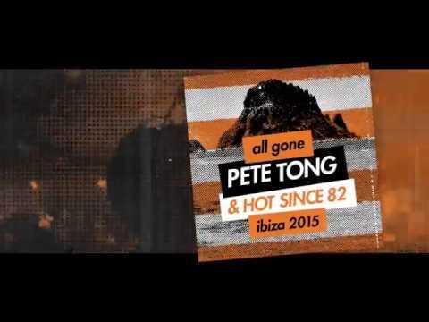 All Gone Pete Tong & Hot Since 82 Ibiza 2015