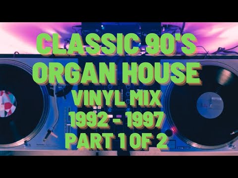 Retro Club: Classic 90s Organ House 1992 – 1997 Vinyl Mix (Part 1/2)