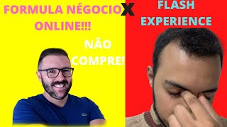 FORMULA NGOCIO ONLINE X FLASH EXPERIENCE FUNCIONA ? QUAL  MELHOR ? GANHAR DINHEIRO NA INTERNET
