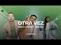 Zion & Lennox ft. J Balvin - Otra Vez (Lyric Video) | CantoYo