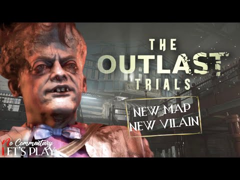 THE OUTLAST TRIALS - Project Lupara (July 2024 update) New Map/Vilain - Solo Long Play |1080p/60fps|