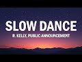 R Kelly Public Announcement Slow Dance Lyrics