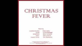 Christmas Fever - Robb Vallier (melody/lyrics by Ron Skerkavich)