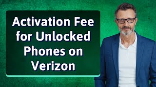 Activation Fee for Unlocked Phones on Verizon