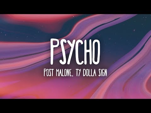 Post Malone - Psycho (Lyrics) ft. Ty Dolla $ign
