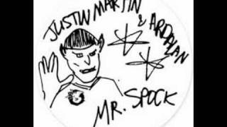 Justin Martin & Ardalan - Mr.Spock (Original Mix)
