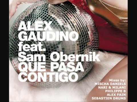 Alex Gaudino feat Sam Obernik - Que Pasa (Mischa Daniels mix)
