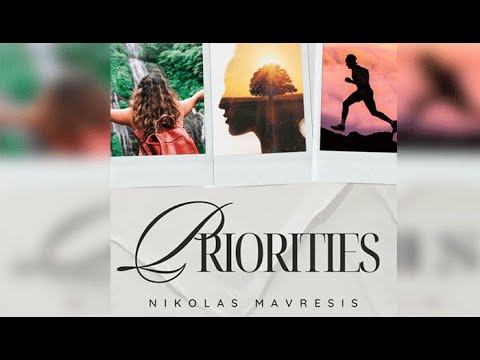 Voir la vidéo Priorities - Nikolas Mavresis
