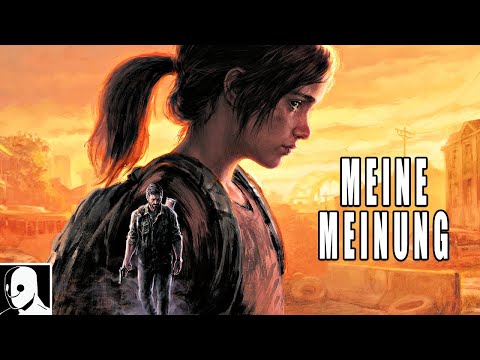 Lohnt es sich? - Meine EHRLICHE Meinung zu Last of Us Remake (DerSorbus Review Kritik Test)