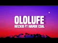 Wizkid - Ololufe (lyrics) ft. Wande Coal