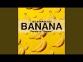 Banana Ooh Nah Nah