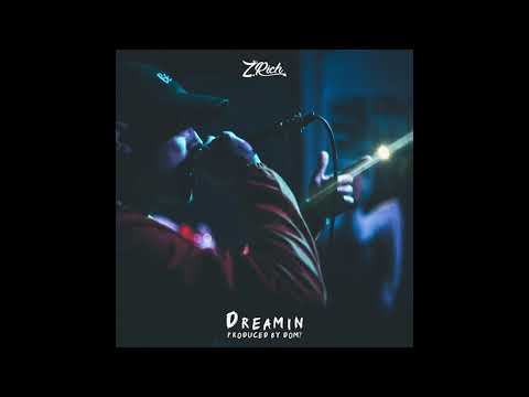 Z. Rich - "Dreamin" (Produced by Dom?)