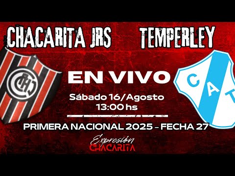 ⚫⚪🔴  CHACARITA - TEMPERLEY ⚽ PRIMERA NACIONAL 2025 FECHA 27