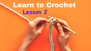 CROCHET FOR BEGINNERS LESSON 2 | HOW TO CROCHET A CHAIN