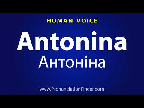How To Pronounce Antonina Антоніна