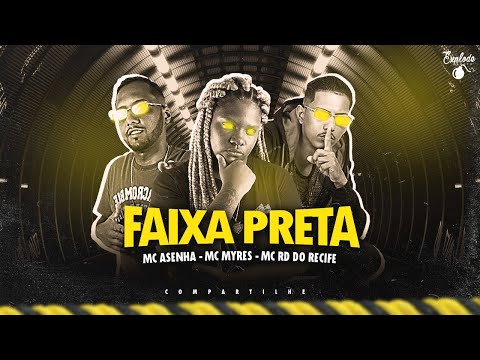 MC RD DO RECIFE, MC A SENHA E MC MYRES - FAIXA PRETA - REMIX BREGA FUNK