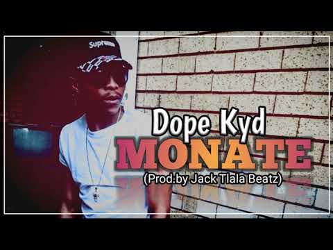 2.Dope Kyd - Monate (Prod.Jack tlala beatz)