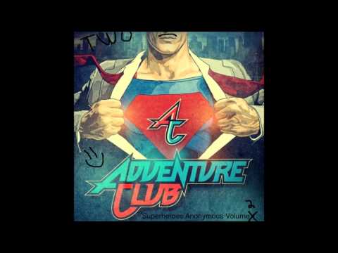 Adventure Club-  Superheroes Anonymous Vol  .2  [Free Download]
