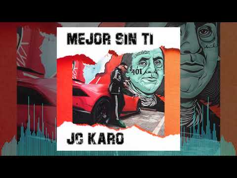 JC KARO - Mejor Sin Ti