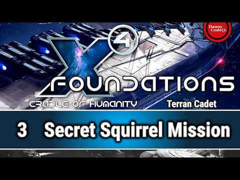 🌎 X4 Cradle Of Humanity DLC #03 - Terran Cadet - Secret Squirrel Mission 🚀 | Gameplay | Playthrough
