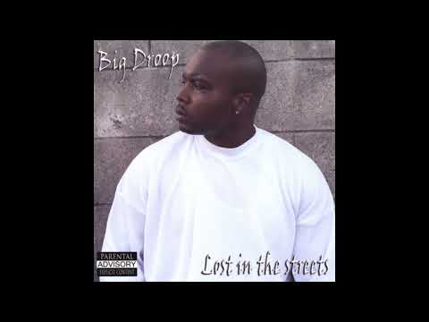 Big Droop - Lost in the Streets