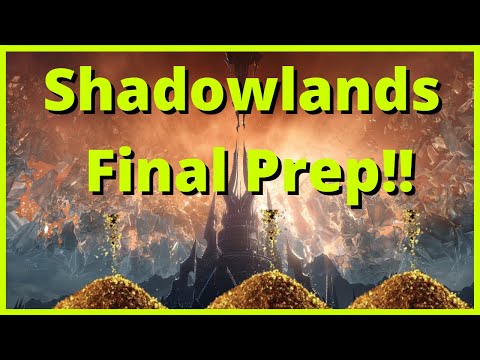 Final Prep for Shadowlands Launch!! | Gold Prep | Optimize Your Launch Day!!